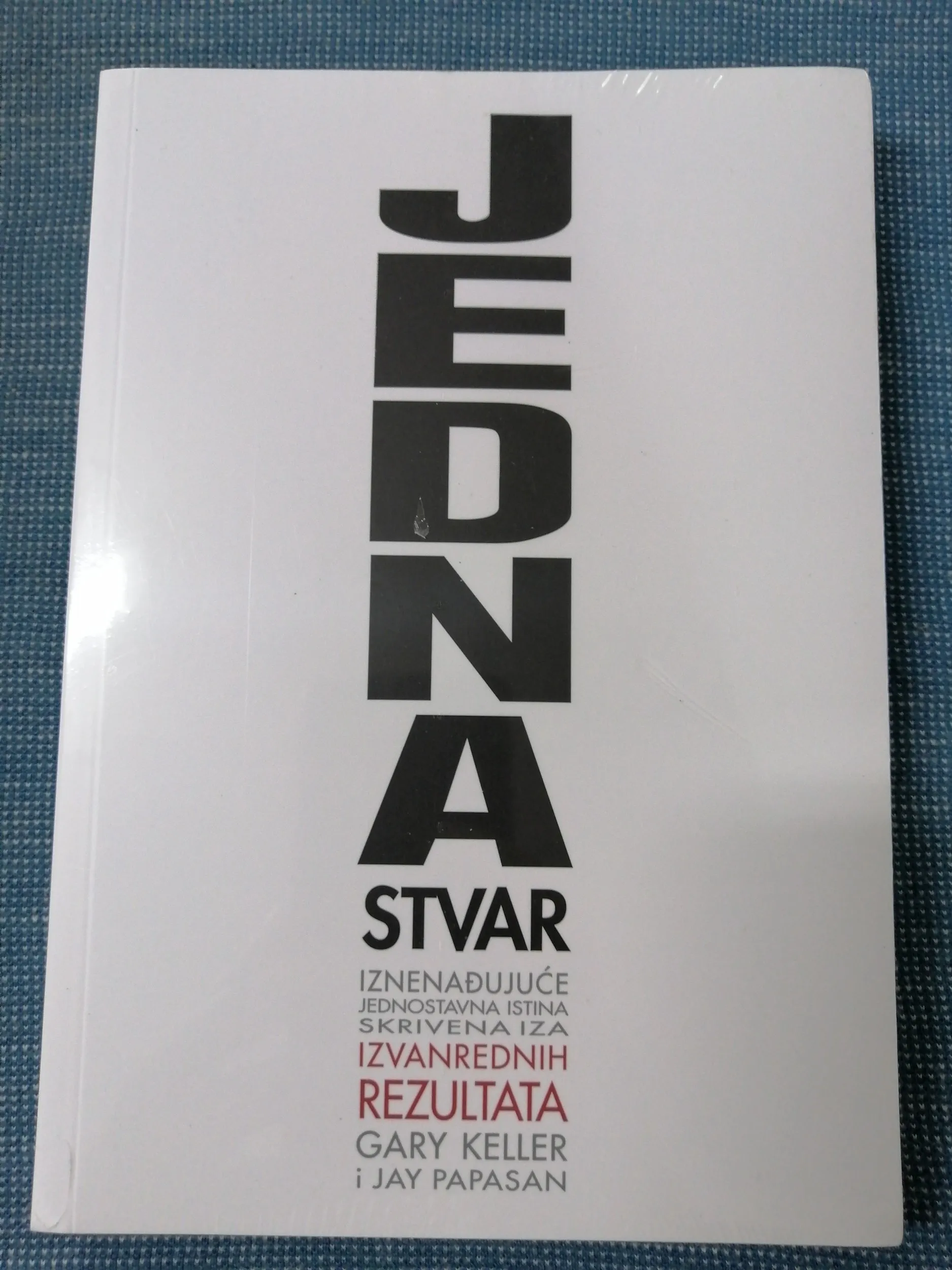 Gary Keller i Jay Papasan – Jedna stvar - Zagreb