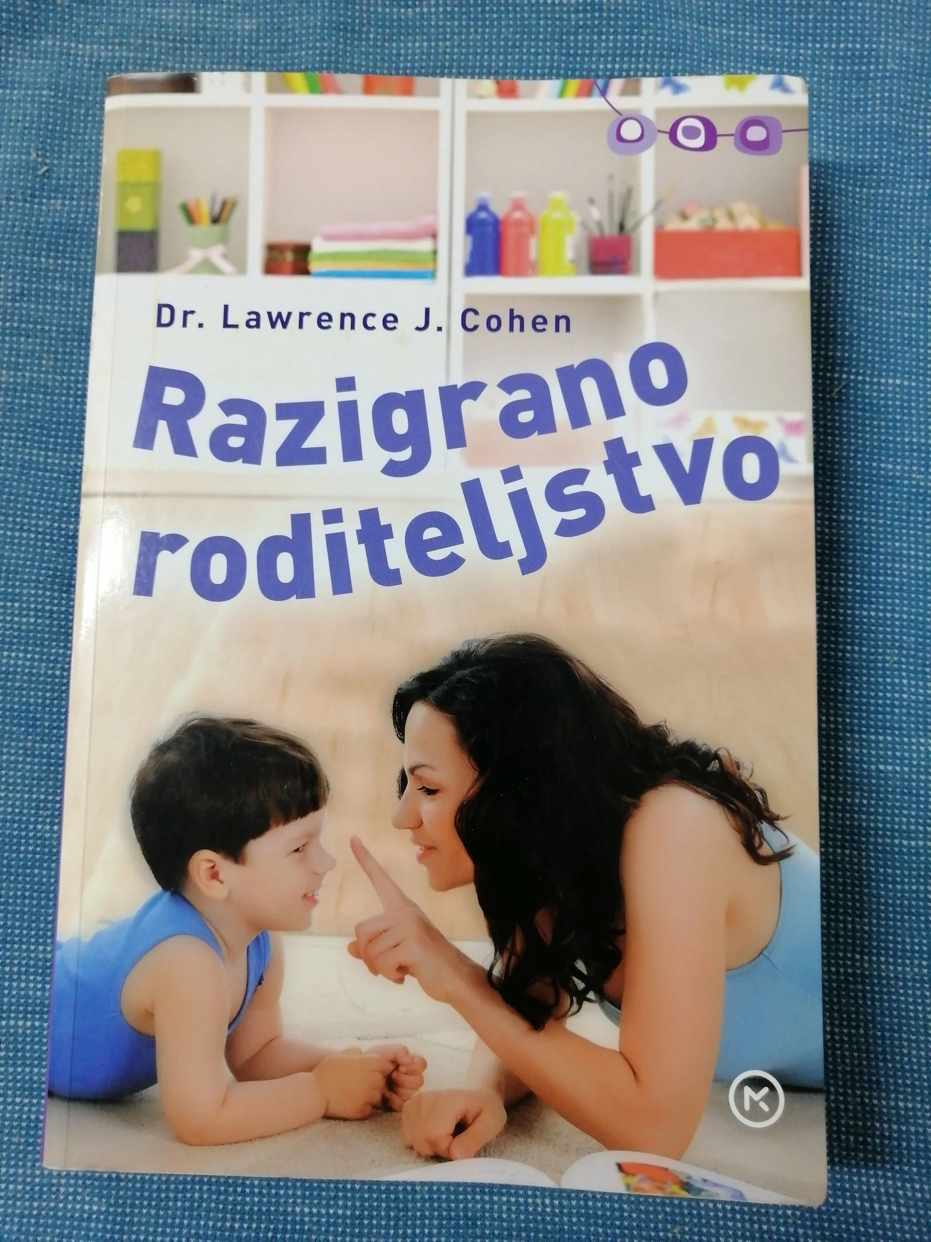 Lawrence J. Cohen – Razigrano roditeljstvo - Zagreb