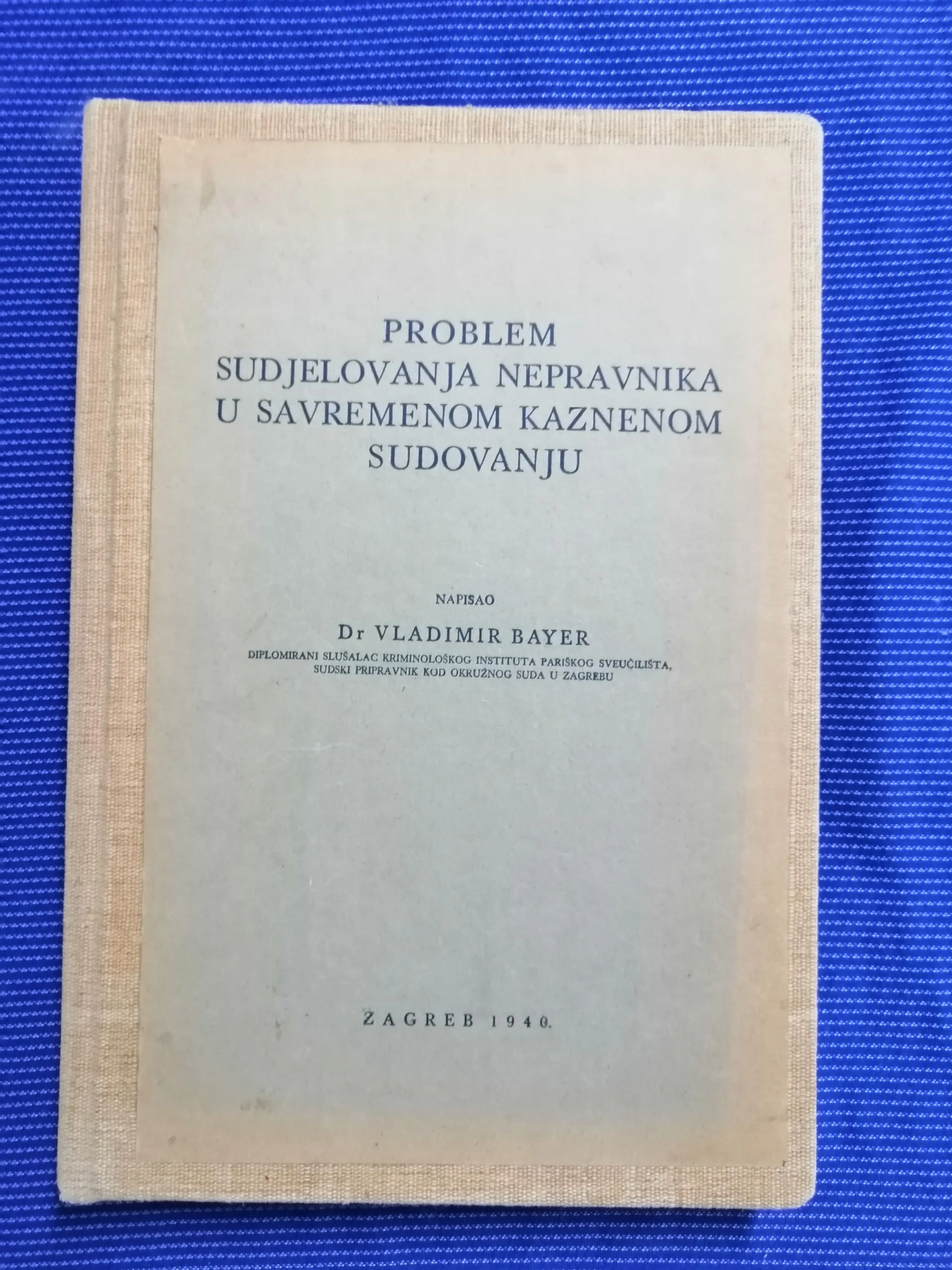Vladimir Bayer – Problem sudjelovanja nepravnika u suvremenom kaznenom - Zagreb