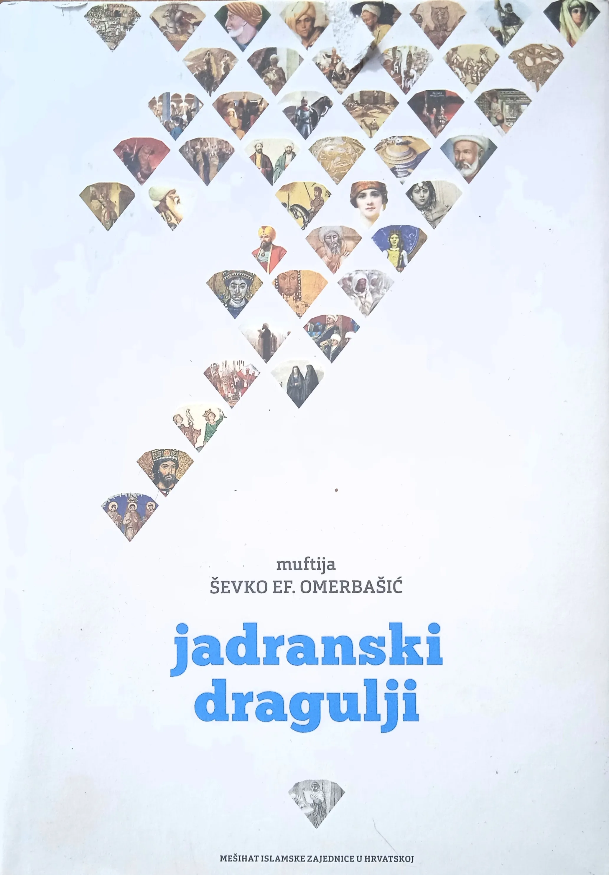 JADRANSKI DRAGULJI Muftija Ševko Ef. Omerbašić - Sisak