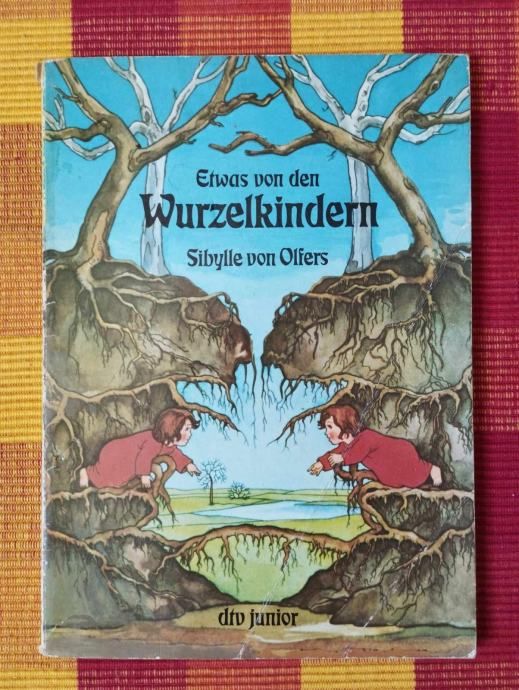 Sibylle von Olfers - Etwas von den Wurzelkindern - Samobor
