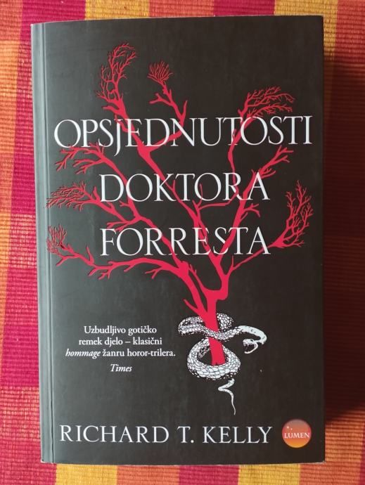 Richard T Kelly - Opsjednutosti doktora Forresta - Samobor