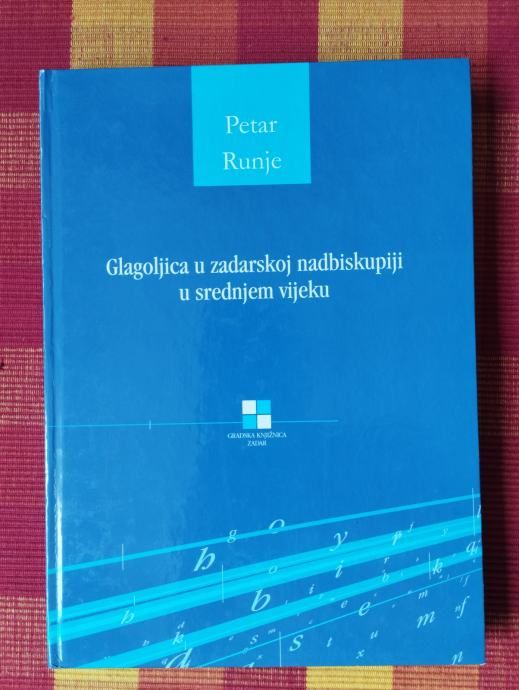 Petar Runje - Glagoljica u zadarskoj nadbiskupiji u srednjem vijeku - Samobor