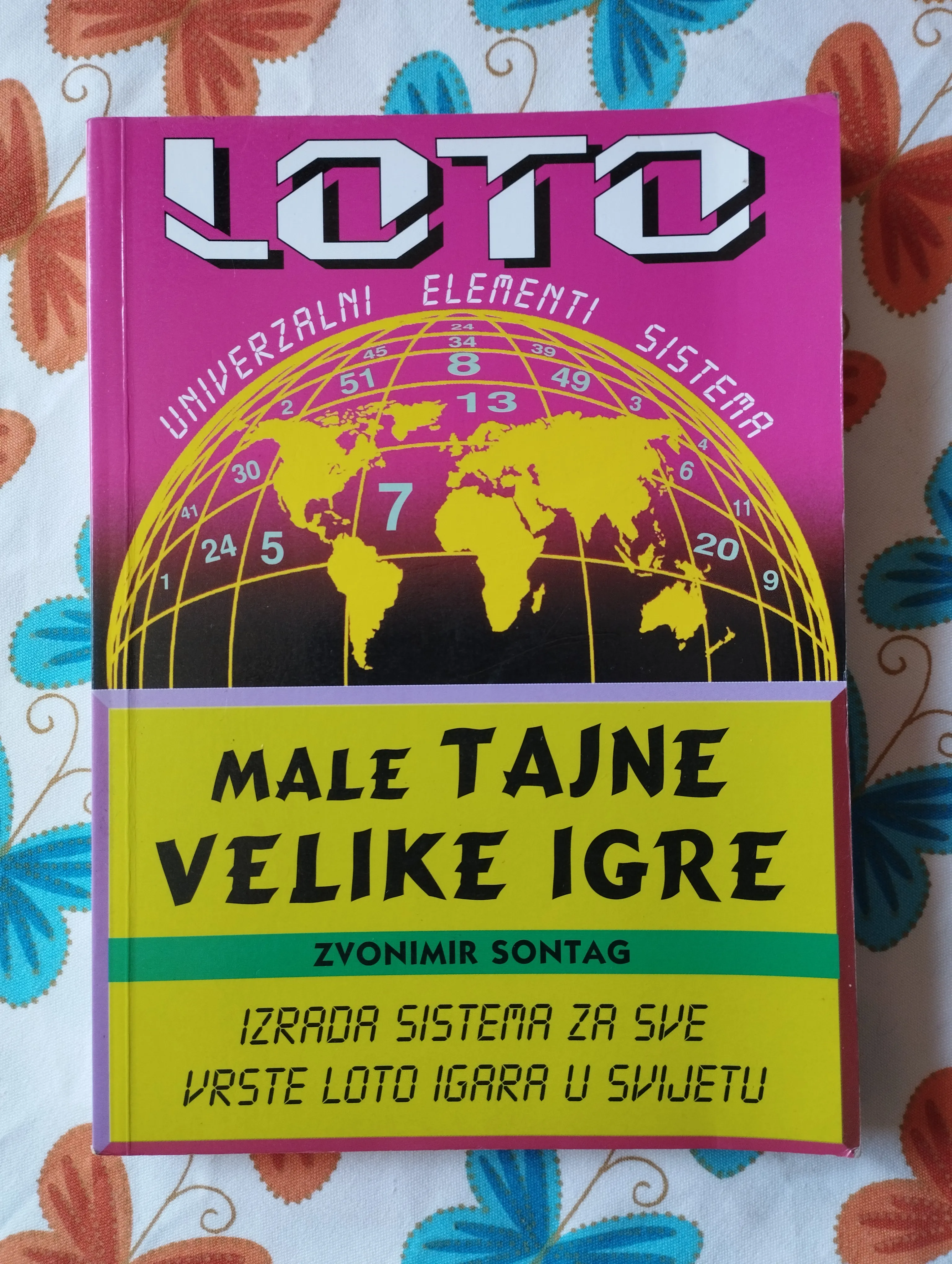 Zvonimir Sontag - Loto - Univerzalni elementi sistema; male tajne ... - Samobor