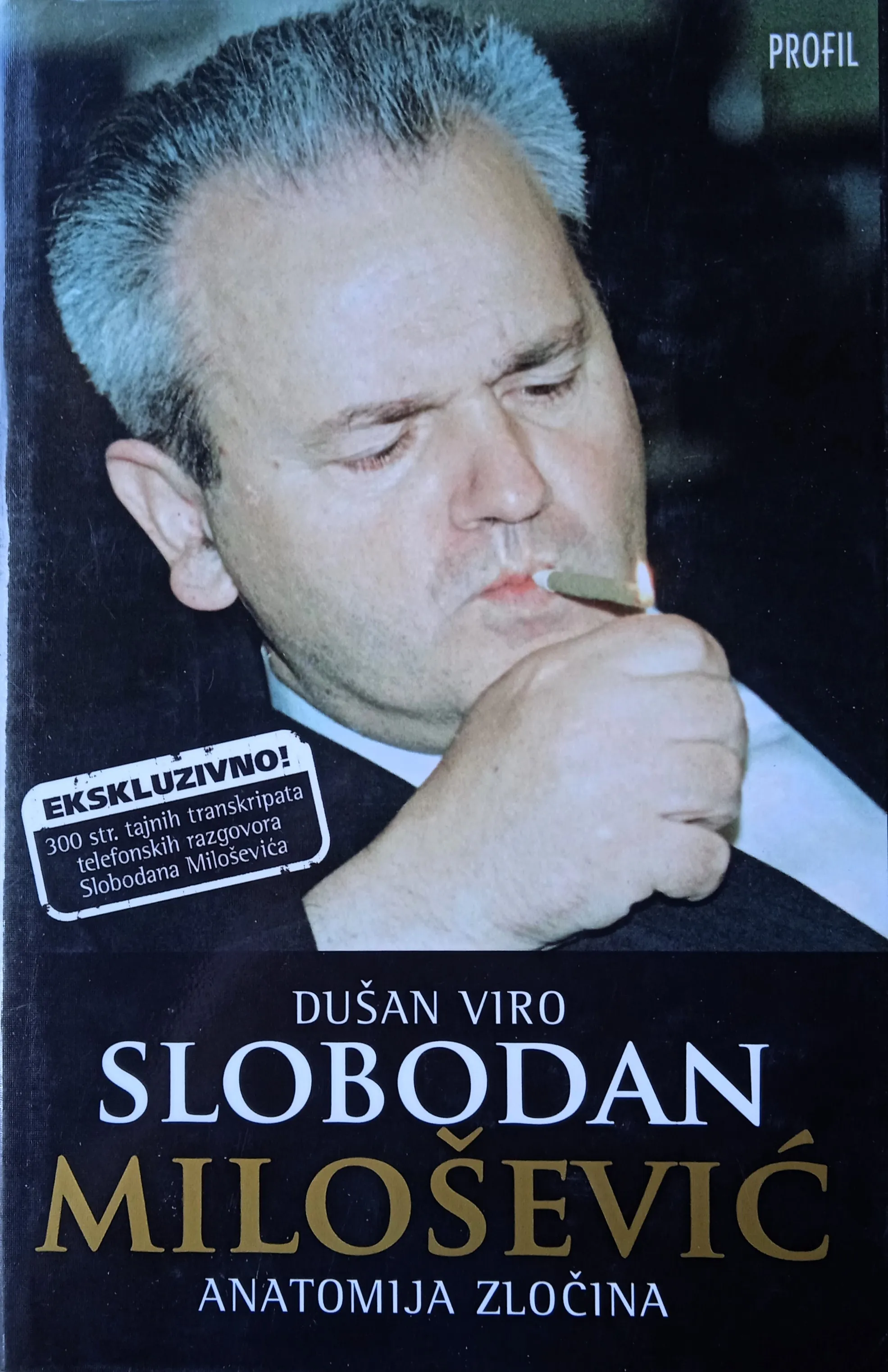 SLOBODAN MILOŠEVIĆ Anatomija zločina Dušan Viro - Sisak