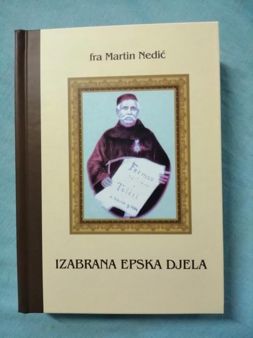 Fra Martin Nedić – Izabrana epska djela [B97] - Zagreb