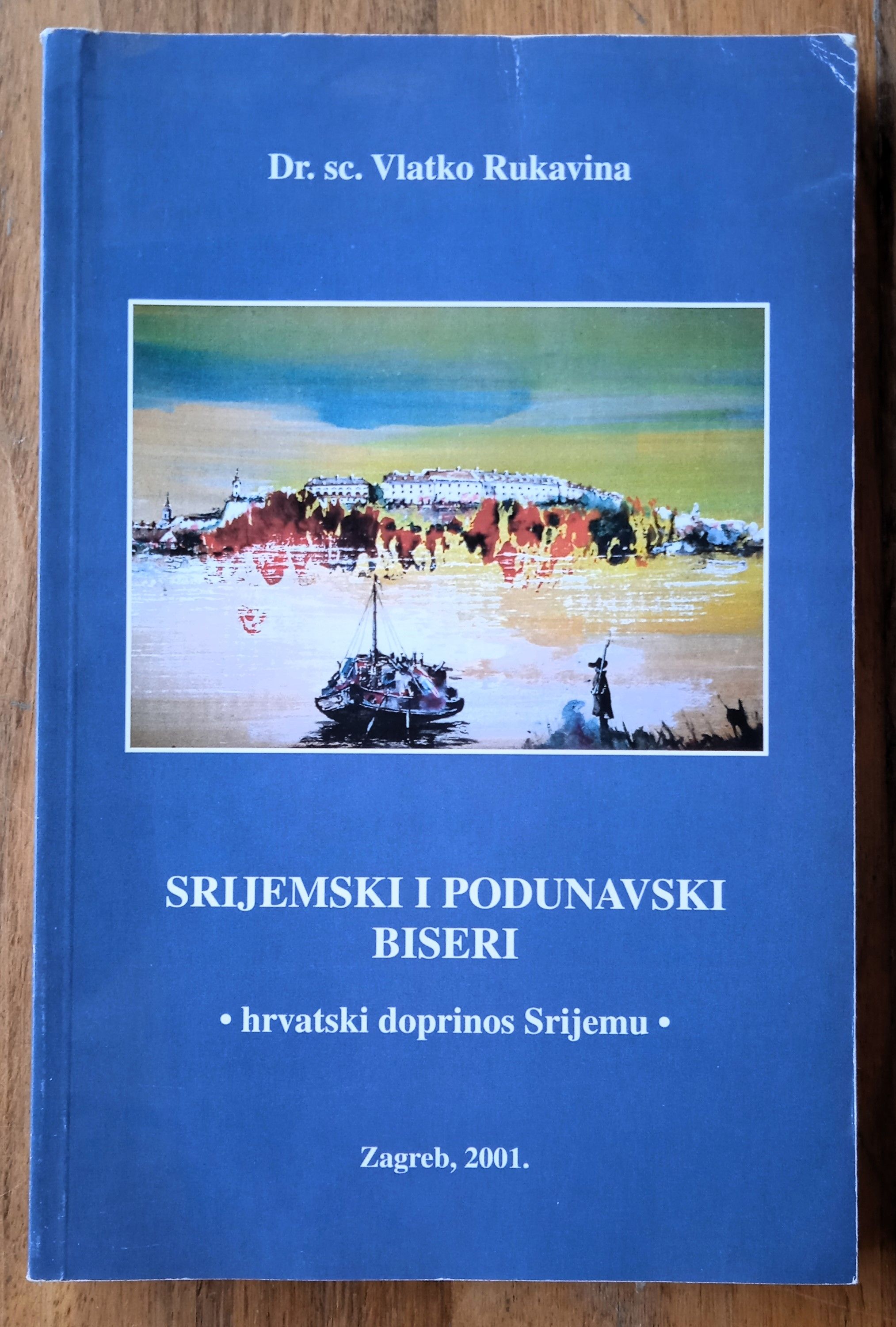 SRIJEMSKI I PODUNAVSKI BISERI Vlatko Rukavina - Sisak