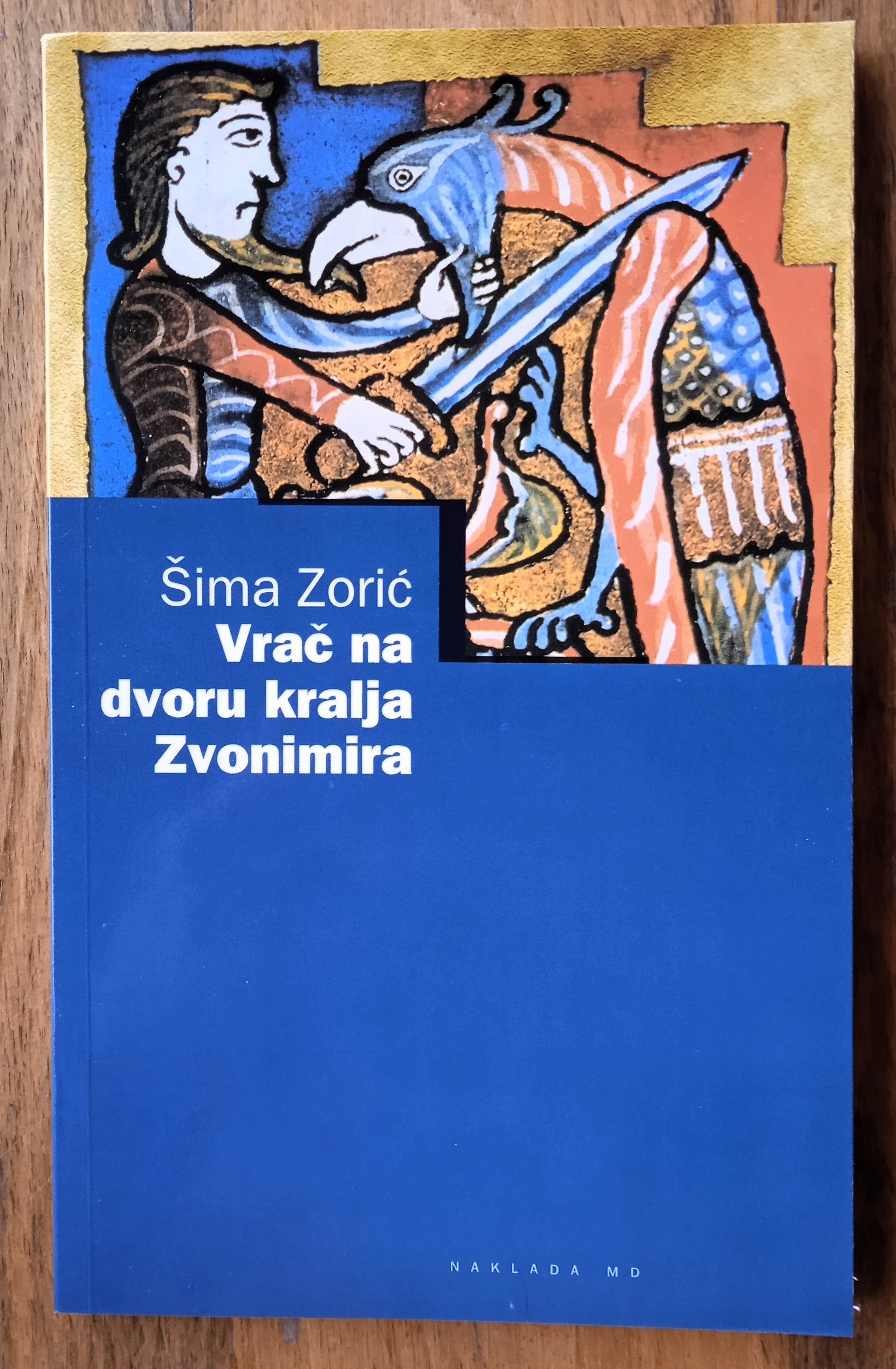 VRAČ NA DVORU KRALJA ZVONIMIRA Šima Zorić - Sisak