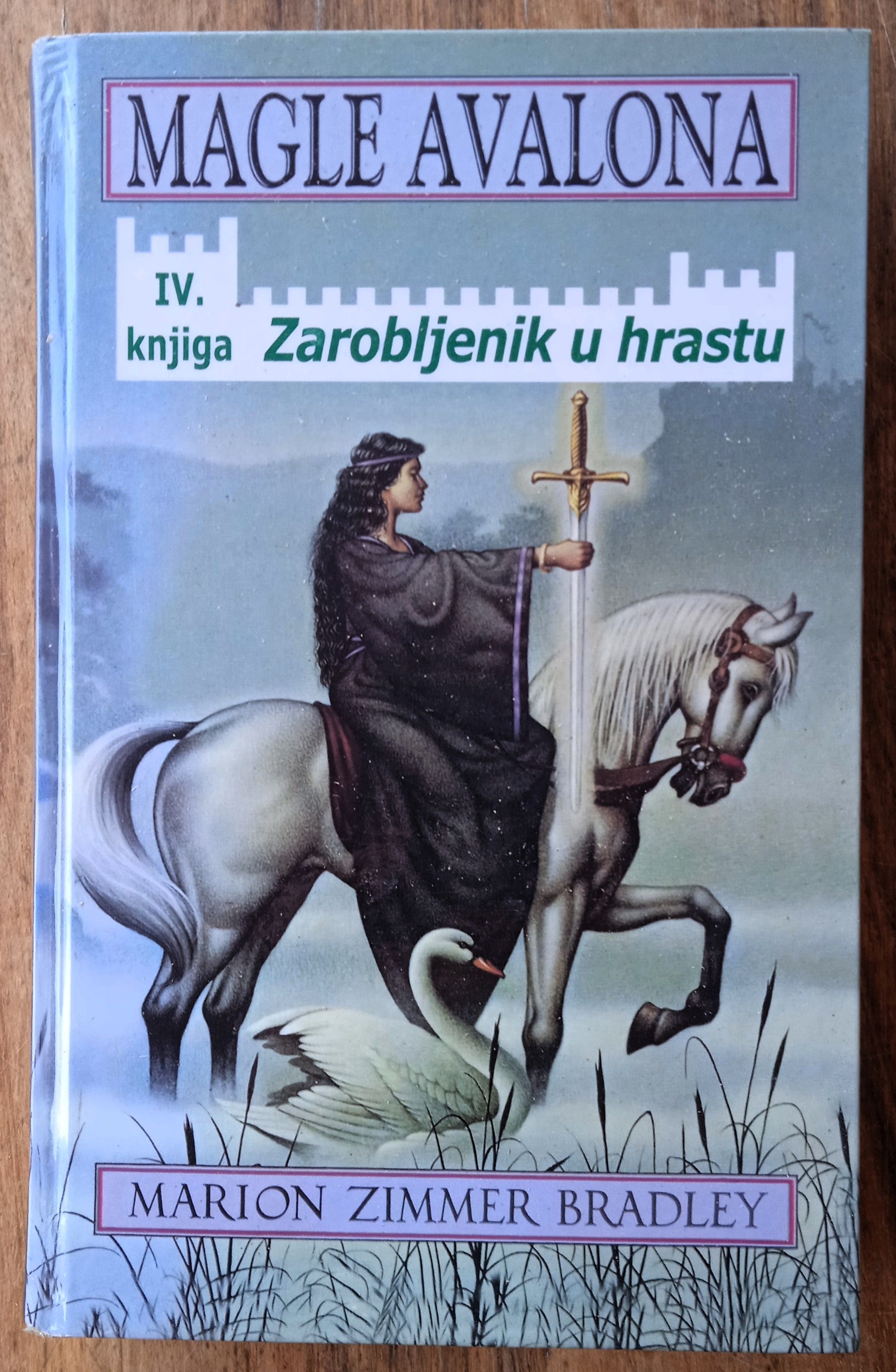 MAGLE AVALONA Knjiga IV ZAROBLJENIK U HRASTU Marion Zimmer Bradley - Sisak