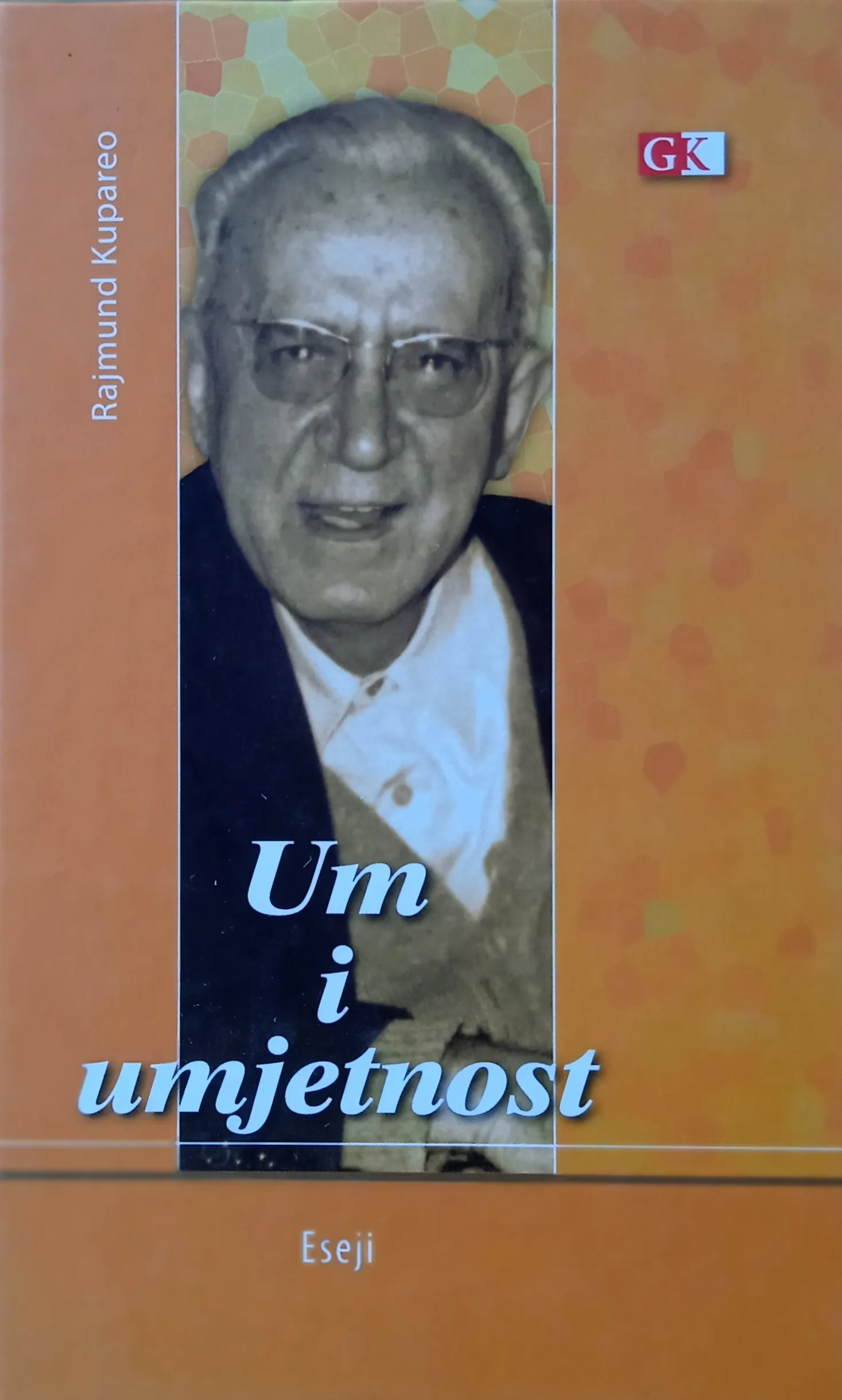UM I UMJETNOST Rajmund Kupareo - Sisak