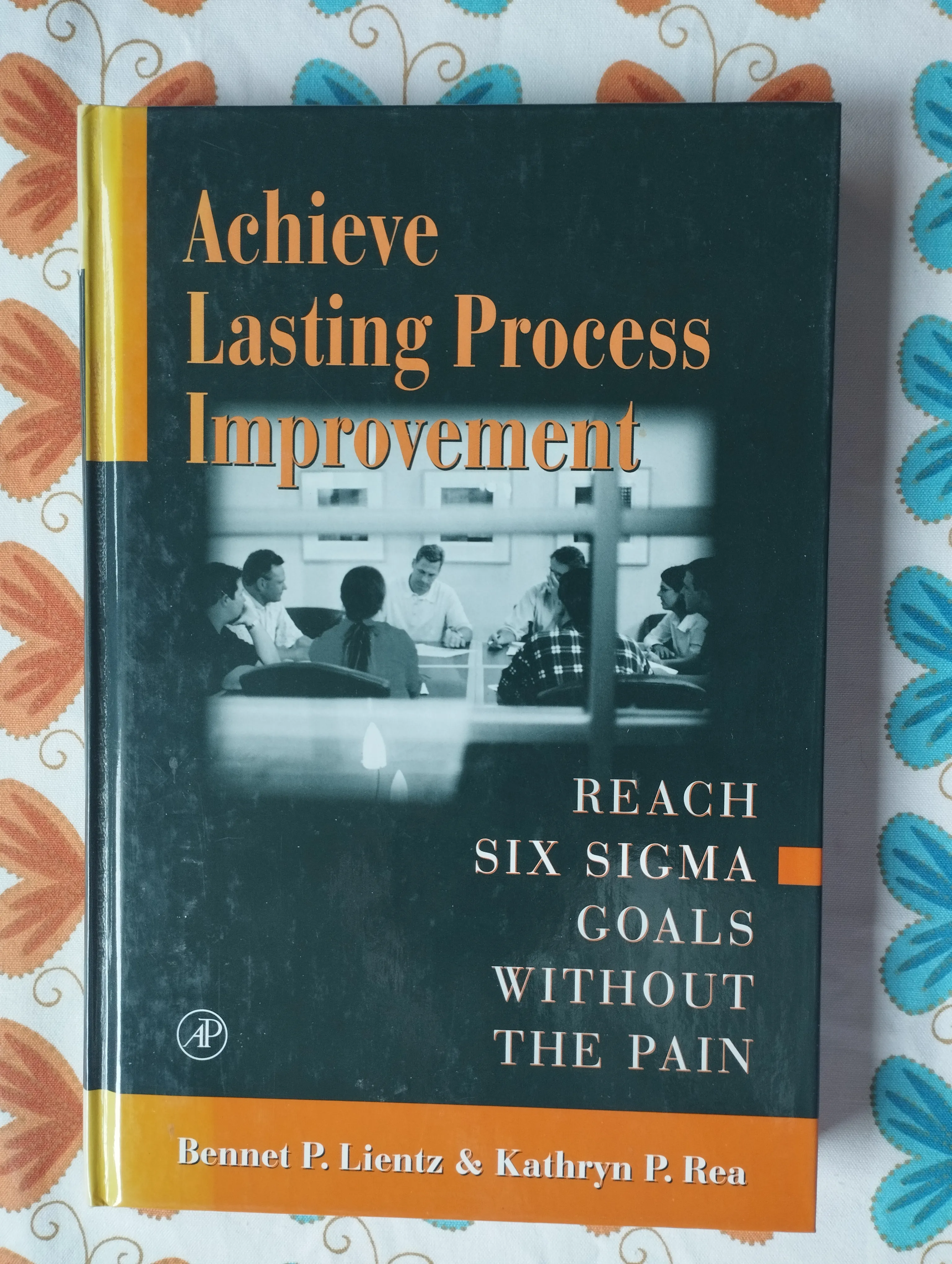 Lientz, Rea - Achieve lasting process improvement - Samobor