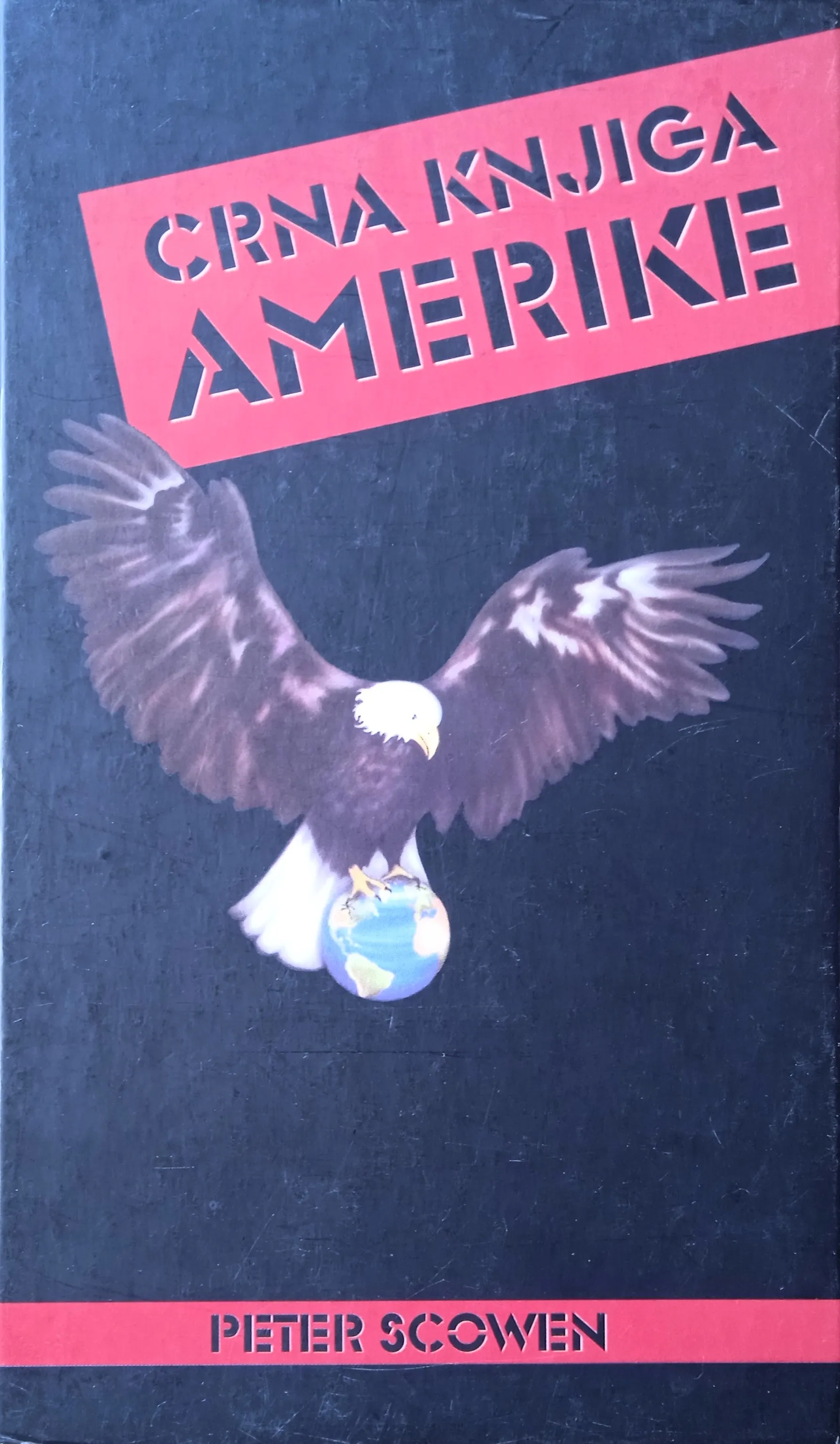 CRNA KNJIGA AMERIKE Peter Scowen - Sisak