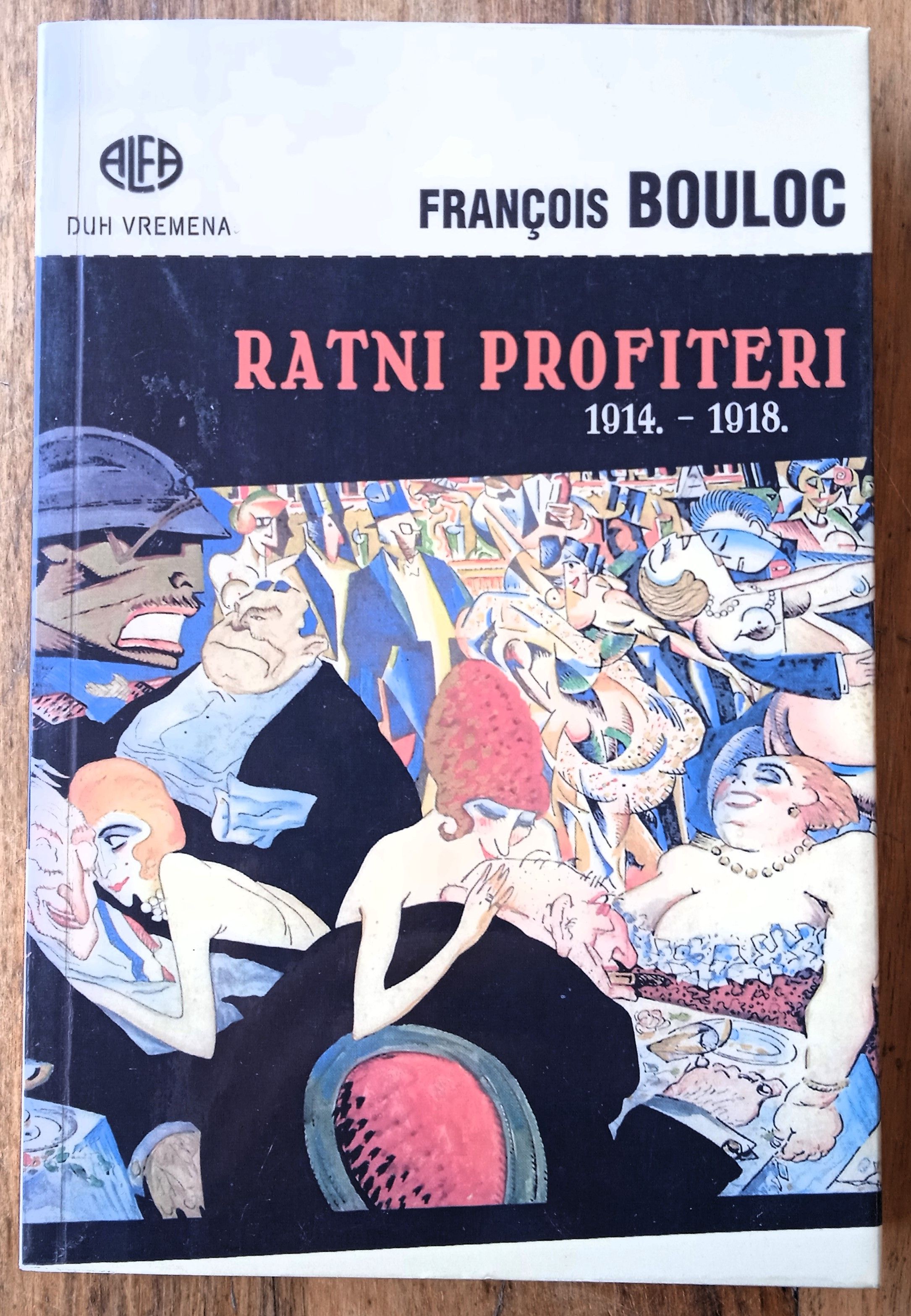 RATNI PROFITERI 1914 1918 Francois Bouloc - Sisak