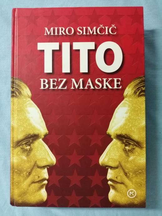 Miro Simčić – Tito bez maske [A15] - Zagreb
