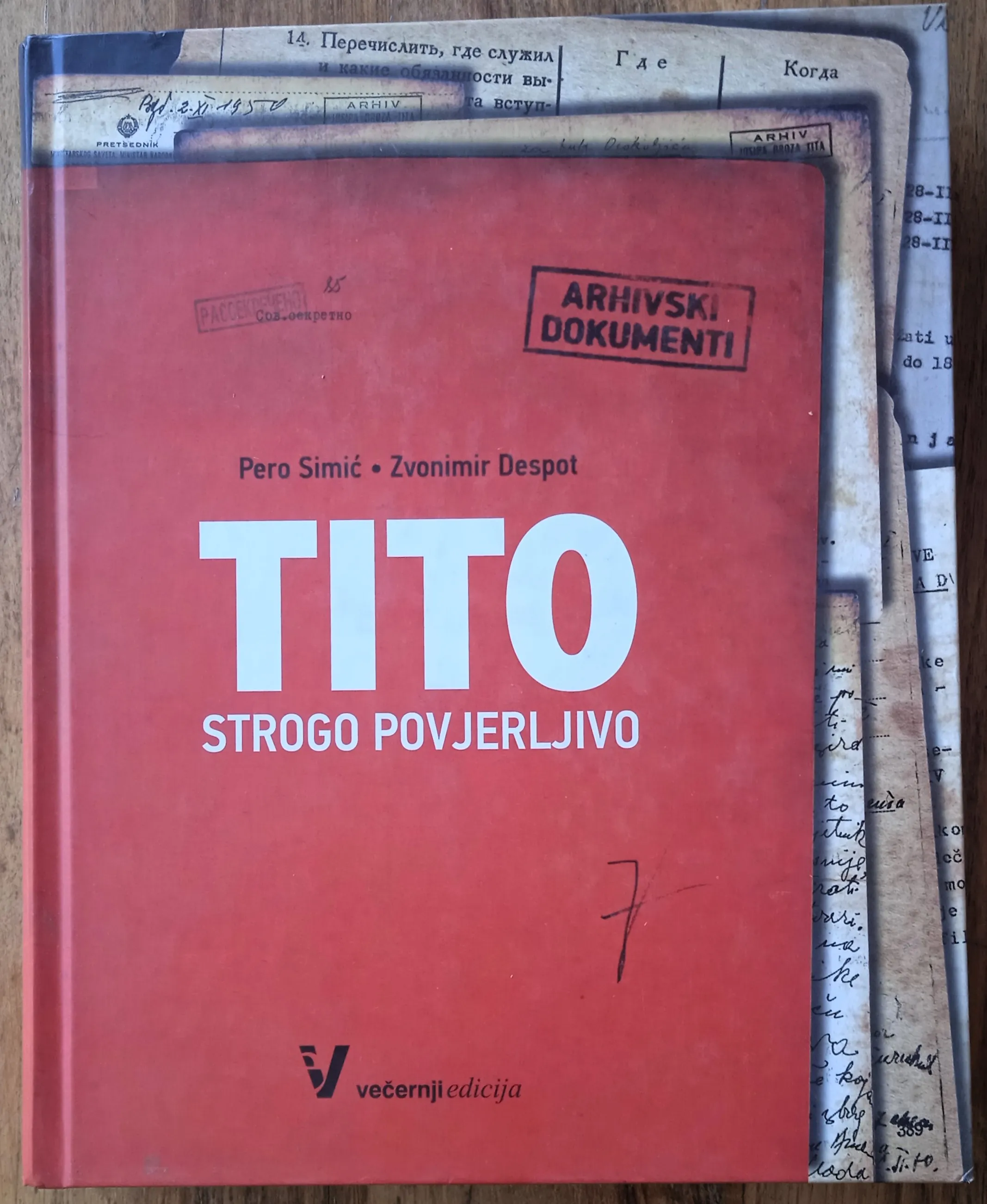 TITO STROGO POVJERLJIVO Pero Simić Zvonimir Despot - Sisak