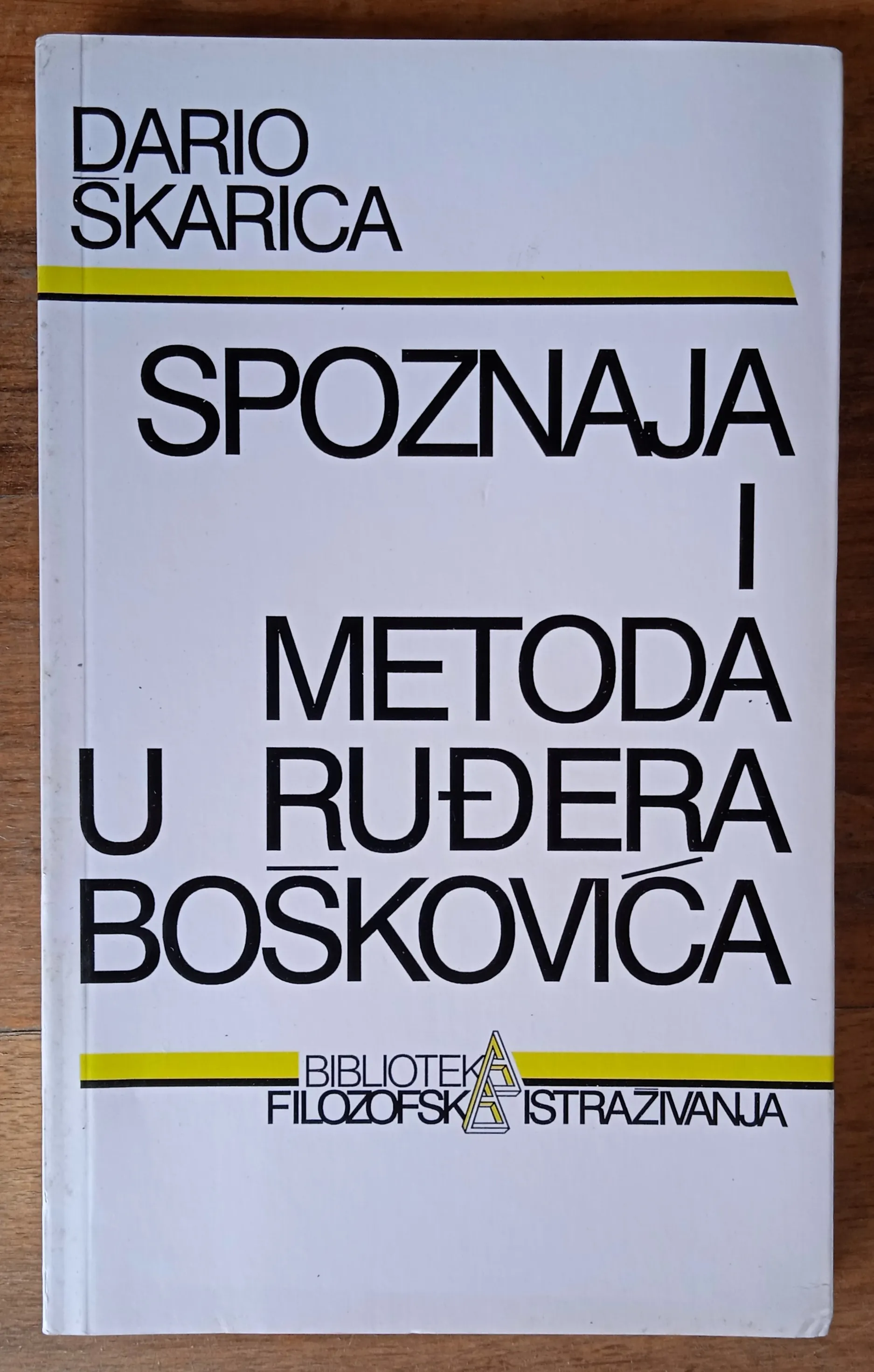 SPOZNAJA I METODA U RUĐERA BOŠKOVIĆA Dario Škarica - Sisak