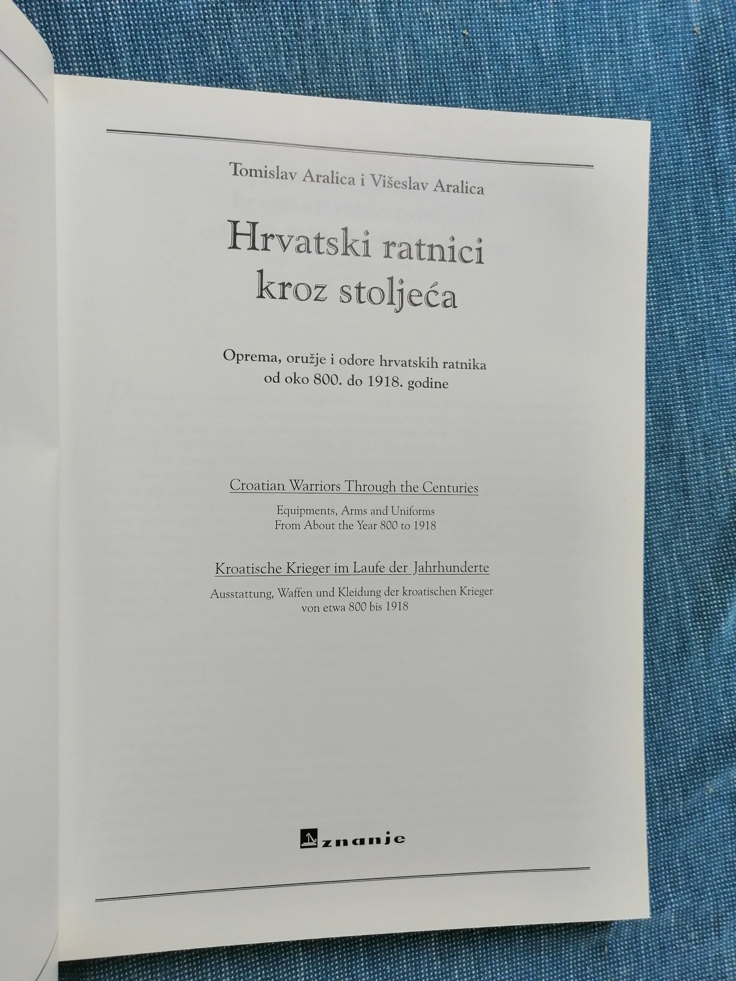 tomislav i višeslav aralica – hrvatski ratnici kroz stoljeća - slika 2