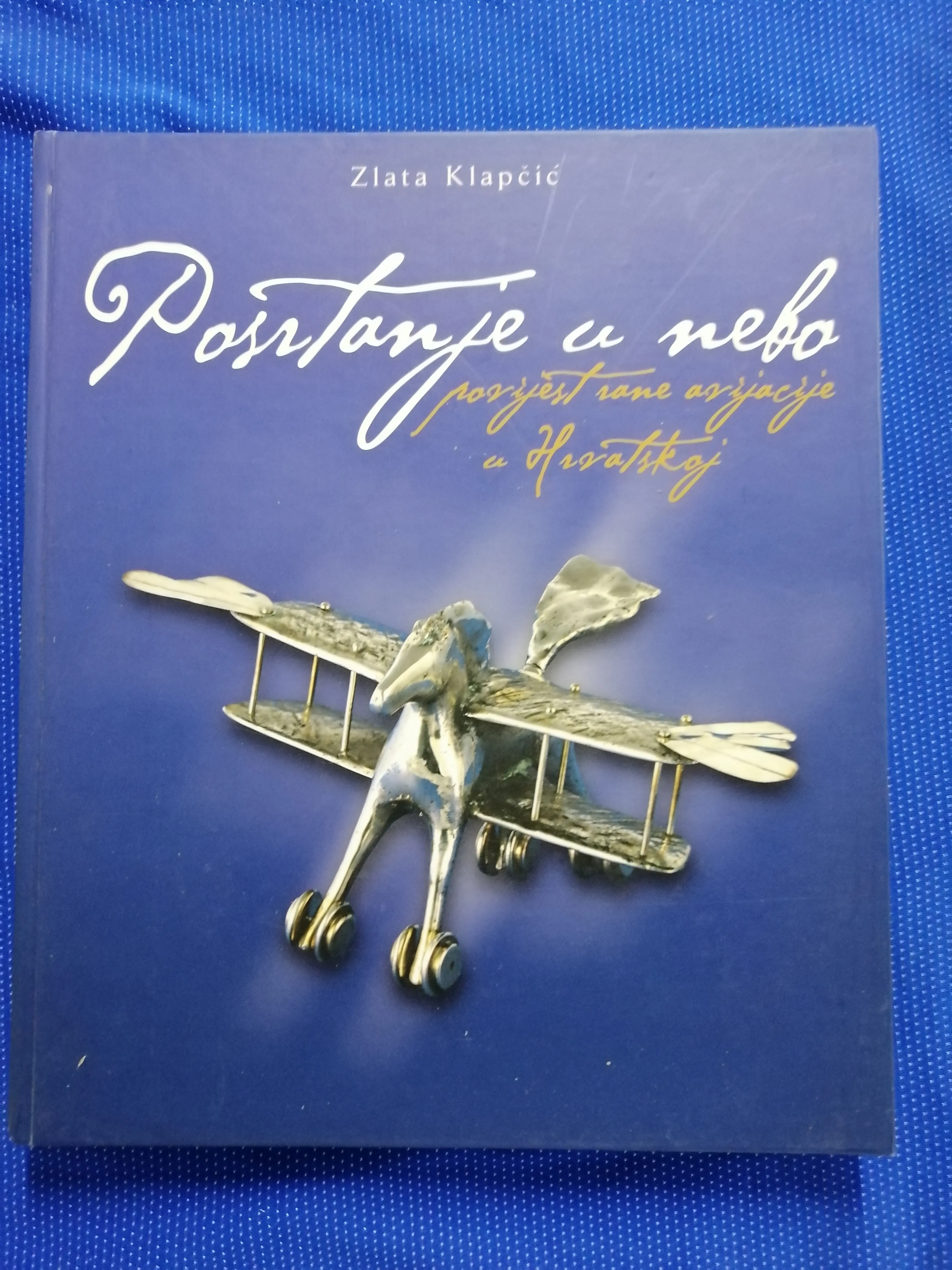 Zlata Klapčić – Posrtanje u nebo : Povijest rane avijacije - Zagreb