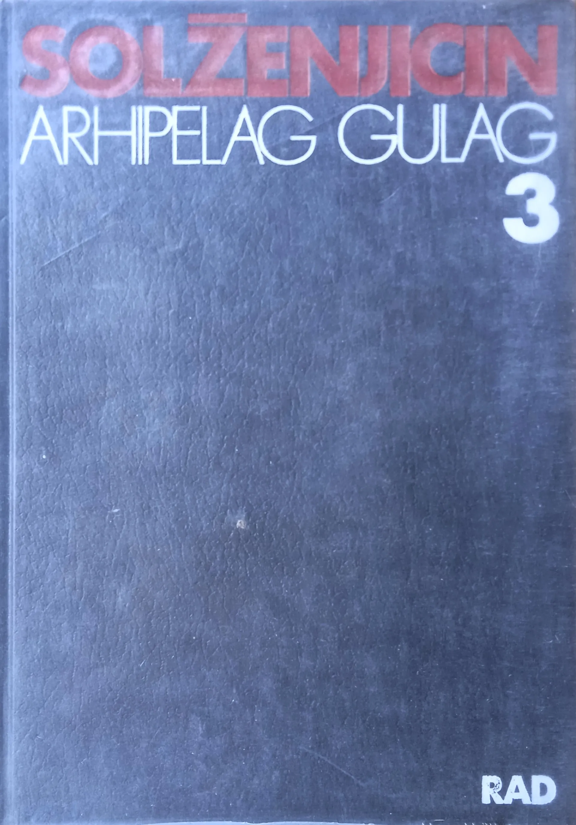 ARHIPELAG GULAG knjiga 3 Aleksandar Solženjicin - Sisak