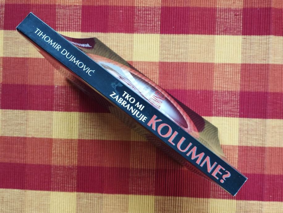 tihomir dujmović - tko mi zabranjuje kolumne? - slika 4