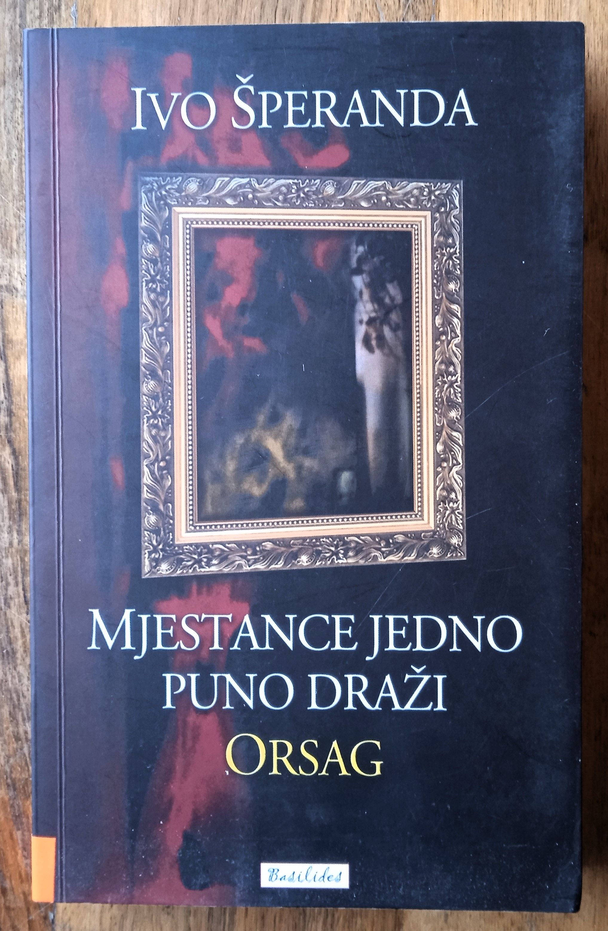 MJESTANCE JEDNO PUNO DRAŽI ORSAGA Ivo Šperanda - Sisak