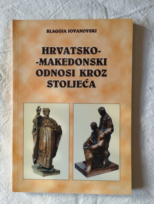 Blagoja Jovanovski - Hrvatsko Makedonski odnosi kroz stoljeća - Samobor