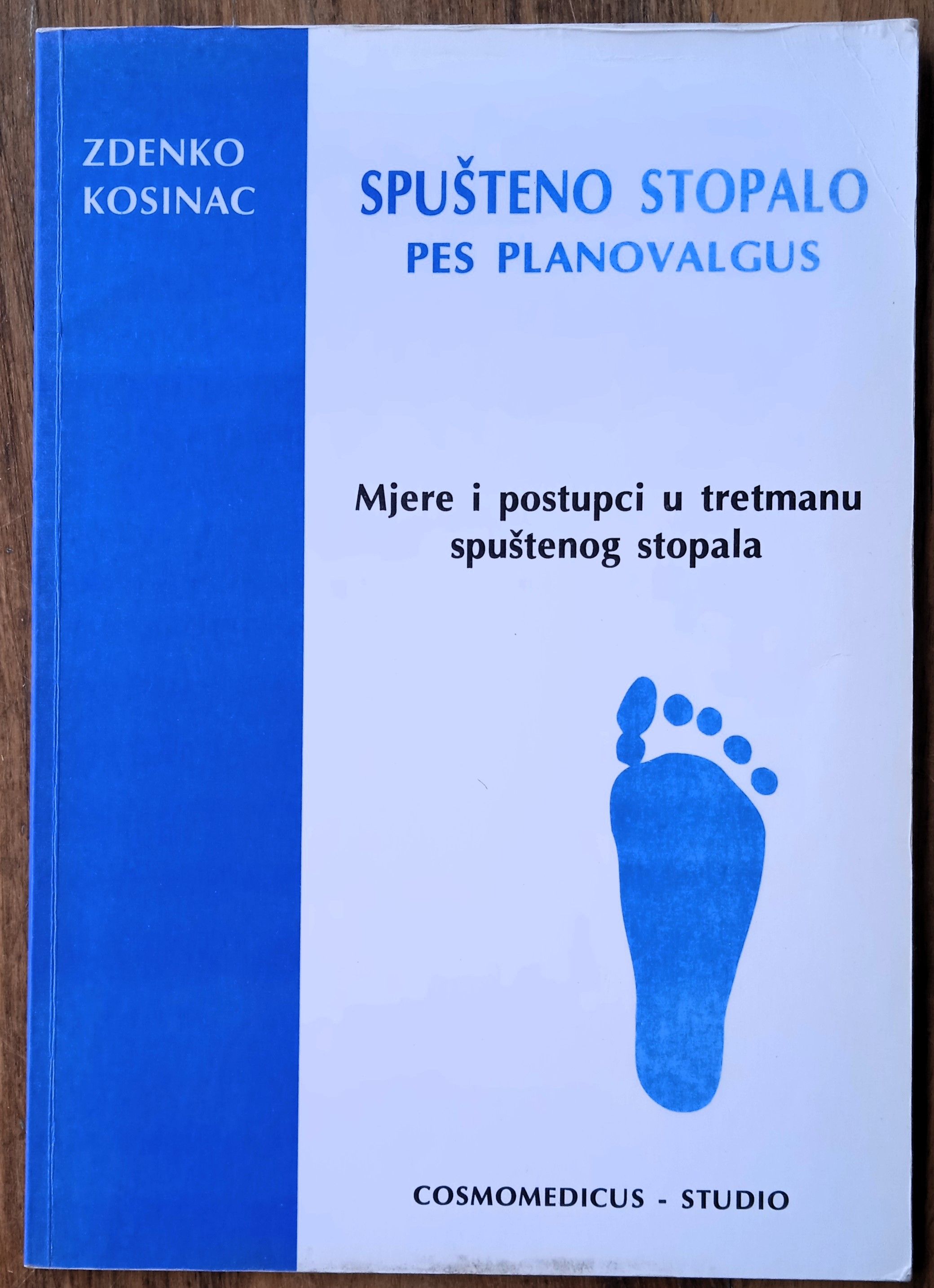 SPUŠTENO STOPALO Mjere i postupci u tretmanu spuštenog Zdenko Kosinac - Sisak