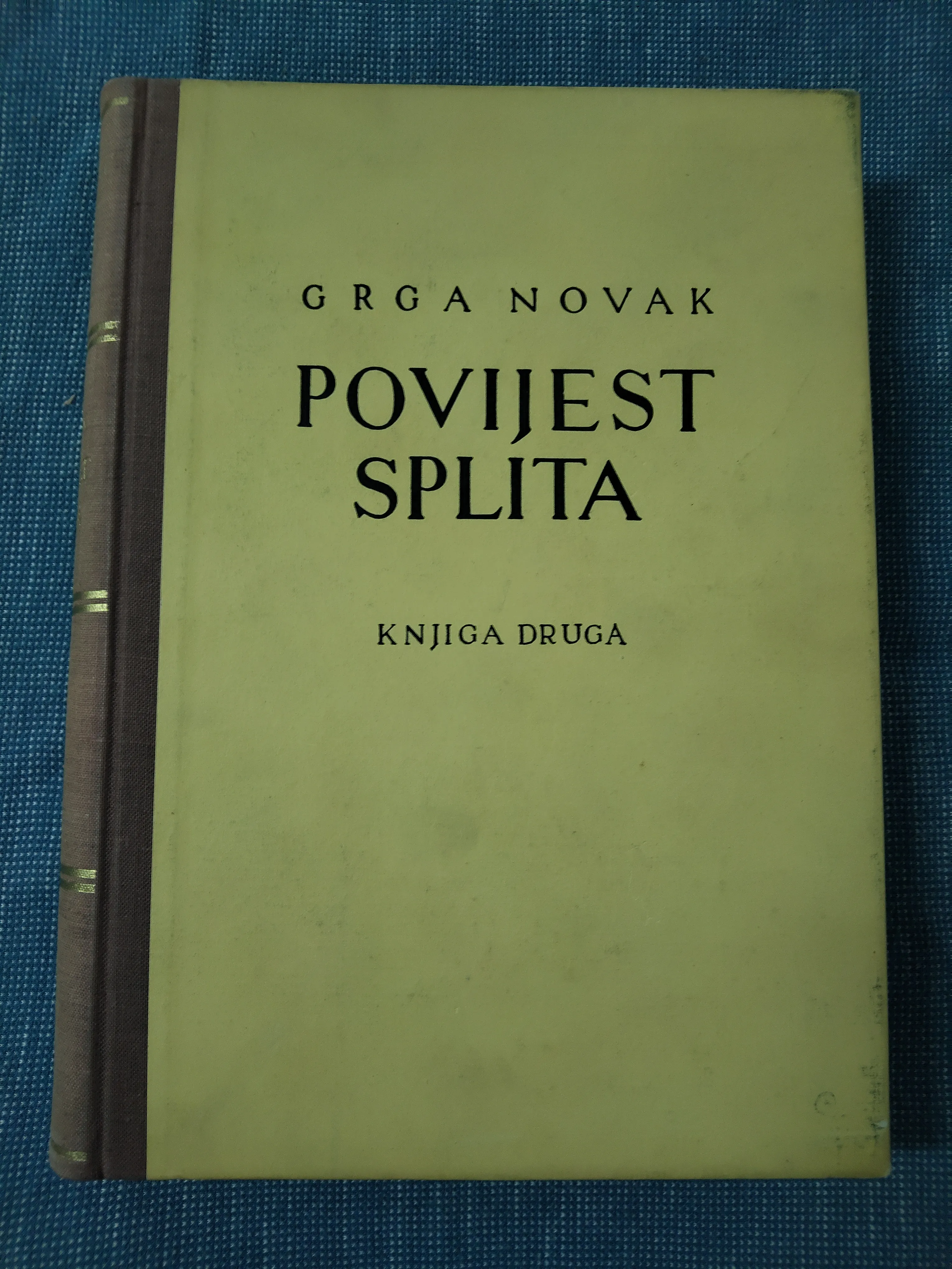 Grga Novak – Povijest Splita 2 (od 1420. do 1797. godine) - Zagreb