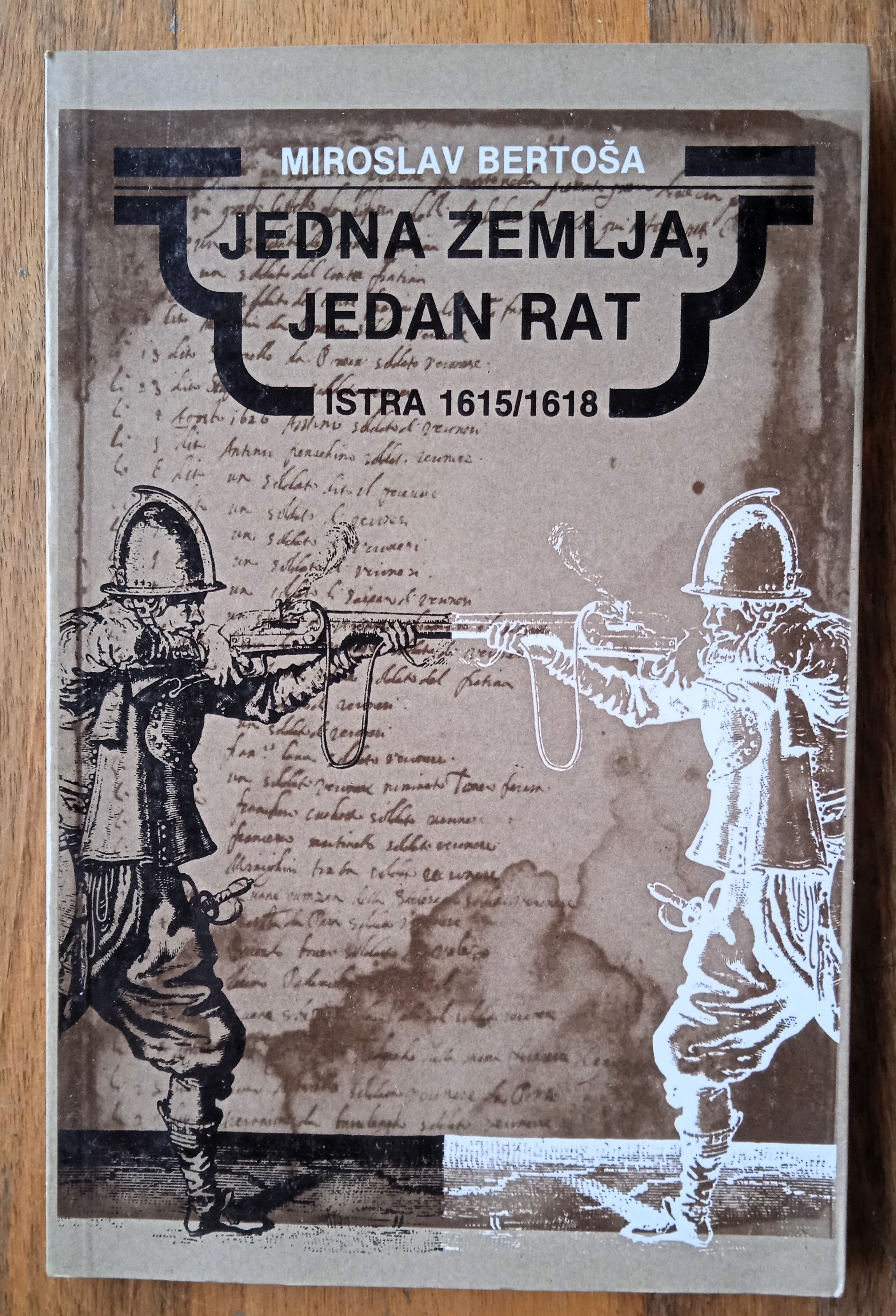 JEDNA ZEMLJA JEDAN RAT Miroslav Bertoša - Sisak