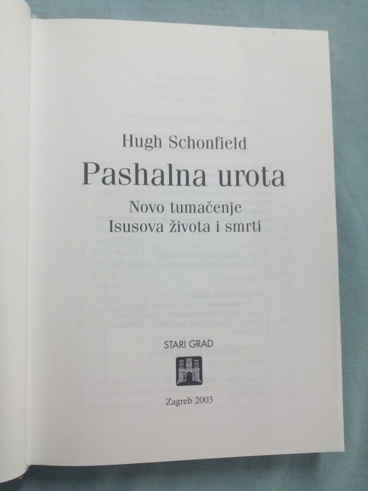 hugh schonfield – pashalna urota : novo tumačenje isusova života - slika 2