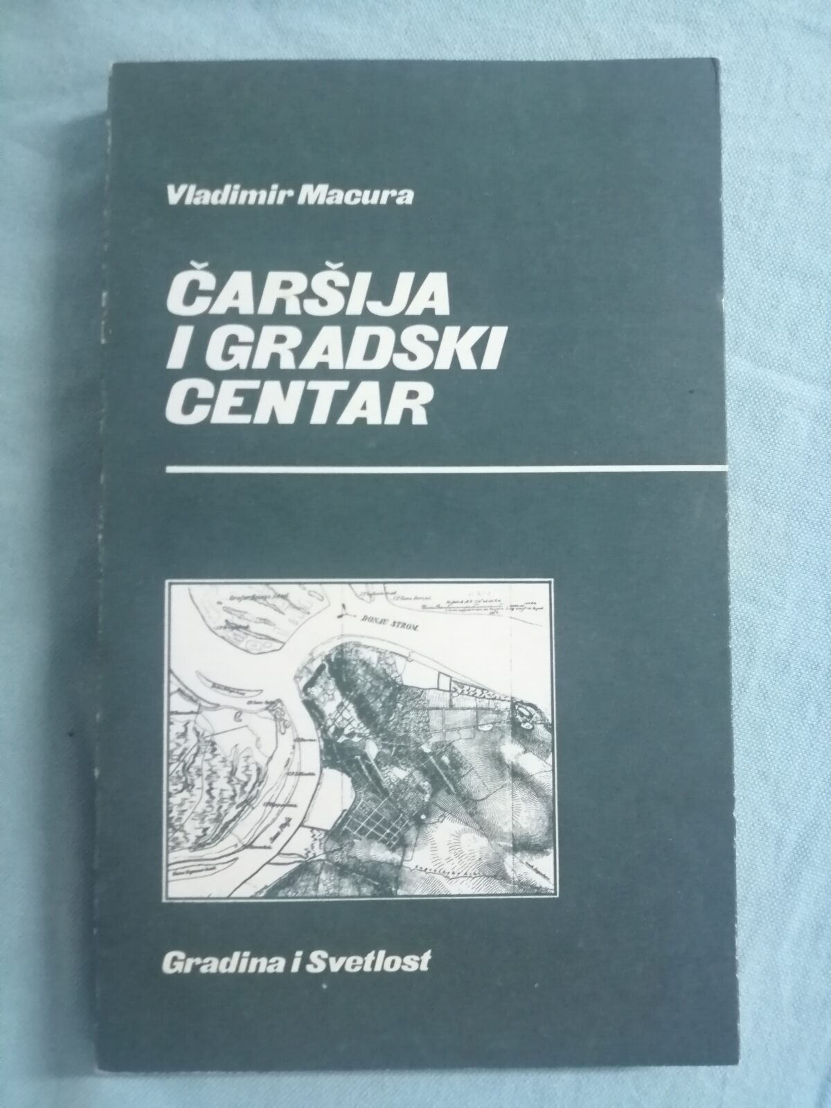 vladimir macura – čaršija i gradski centar : razvoj središta varoši - slika 1