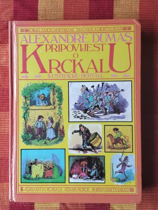 Alexandre Dumas - Pripovijest o Krckalu - Samobor