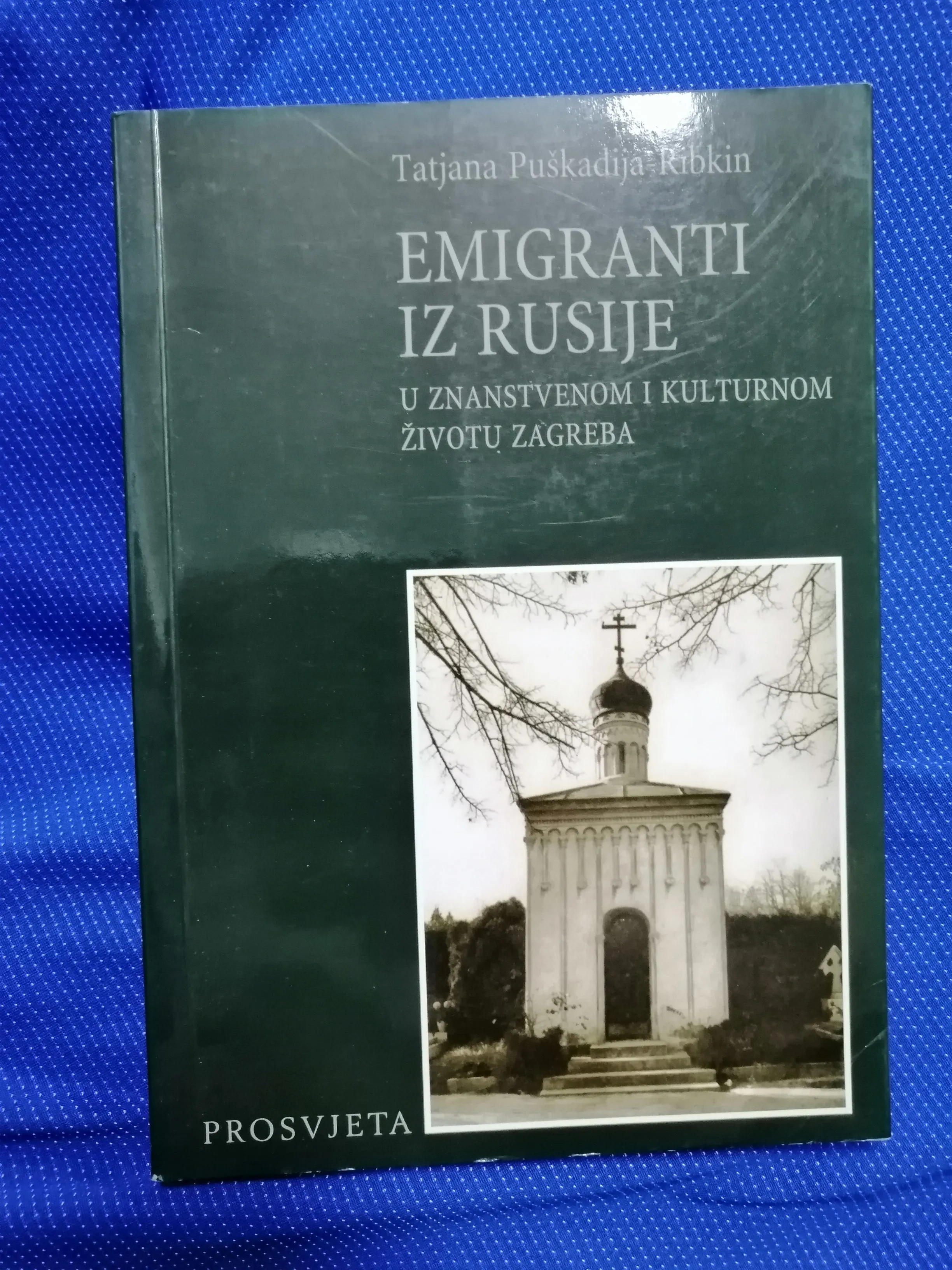 Tatjana Puškadija-Ribkin – Emigranti iz Rusije - Zagreb
