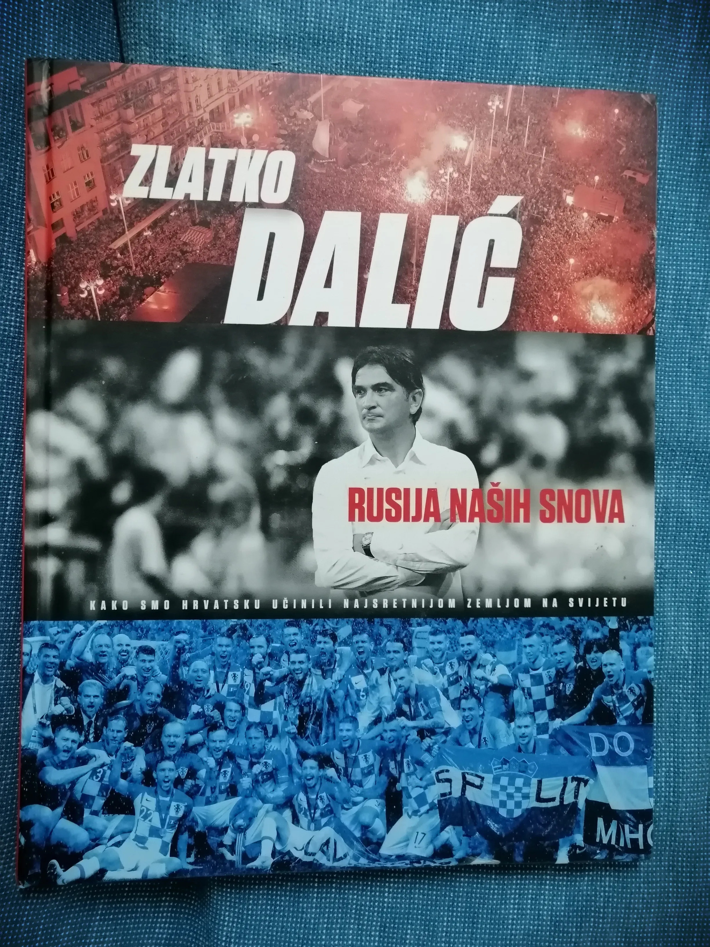 Zlatko Dalić – Rusija naših snova - Zagreb