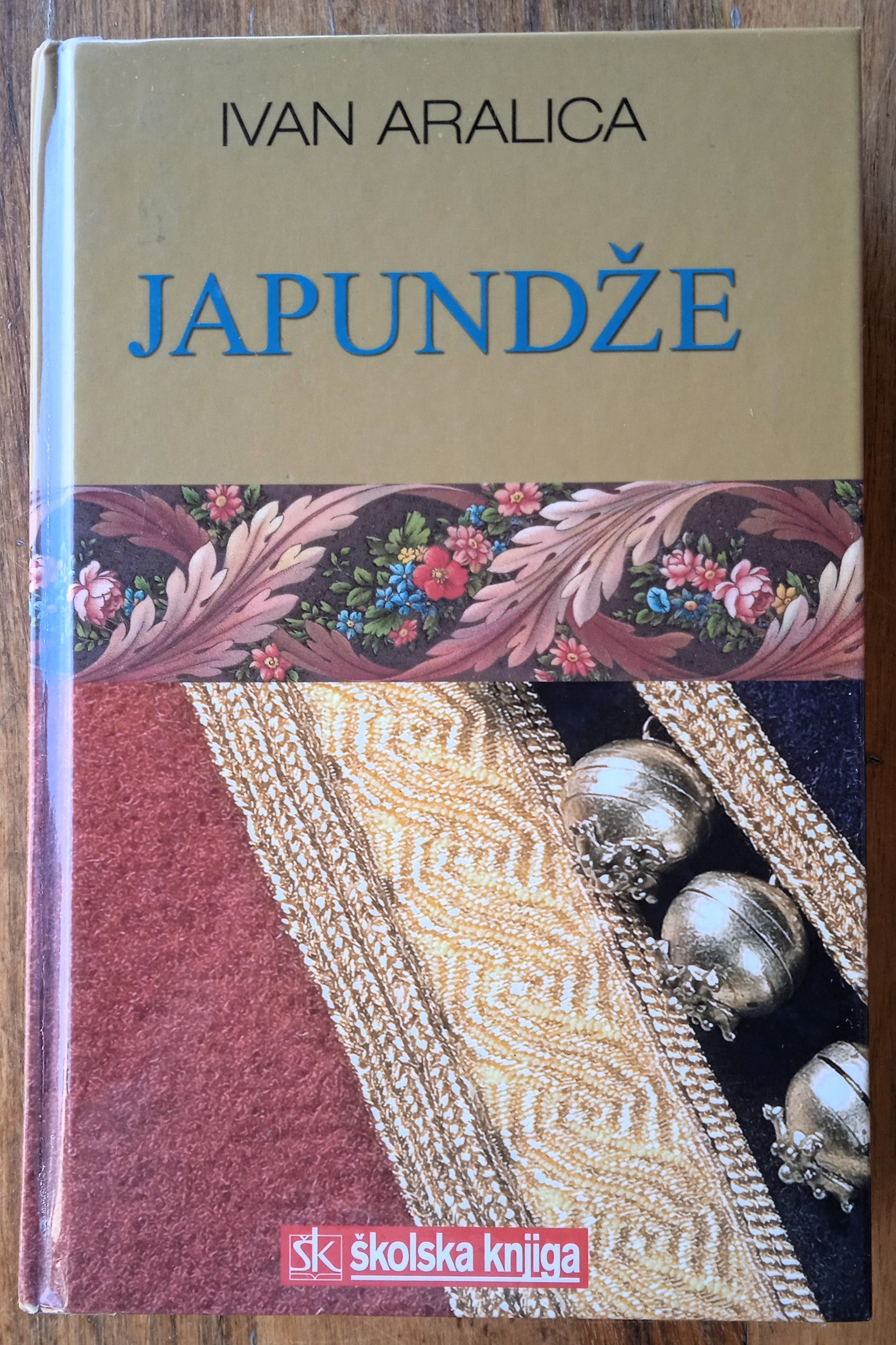 JAPUNDŽE Ivan Aralica - Sisak